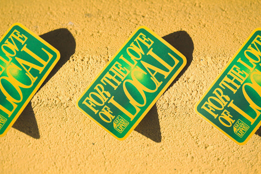 For The Love Of Local Sticker