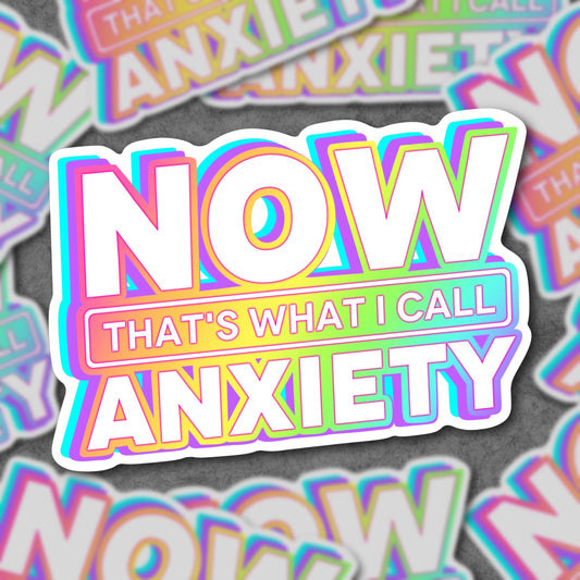 Now That’s What I Call Anxiety Sticker