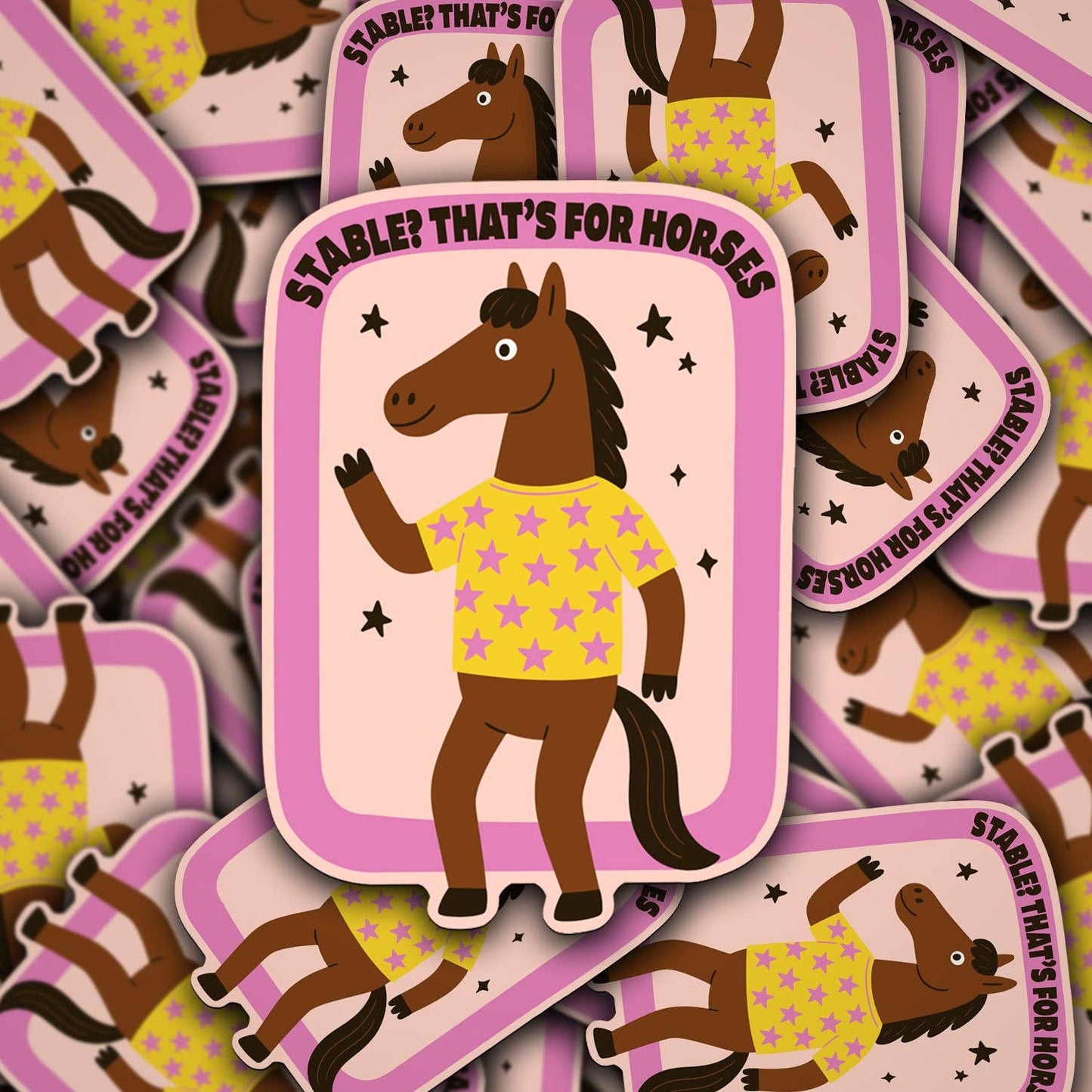 Stable? That's For Horses Sticker