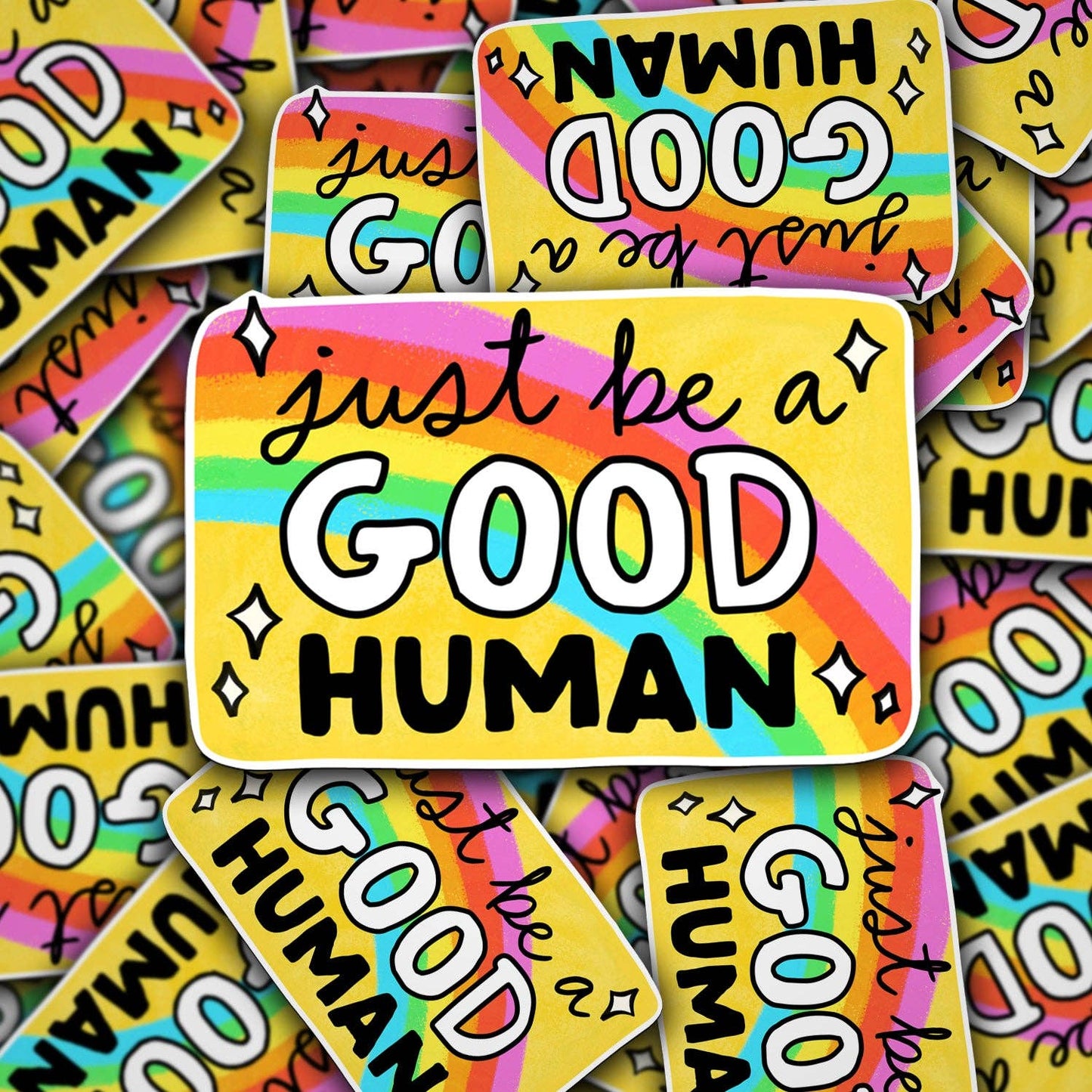 Just Be A Good Human