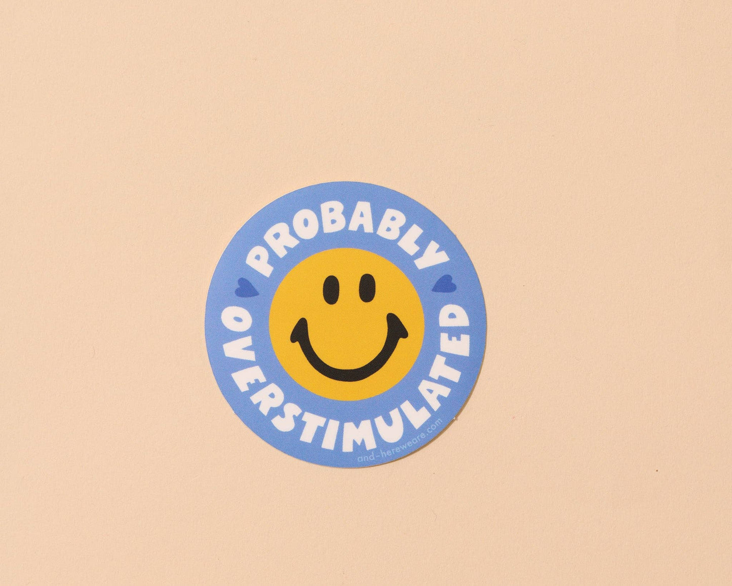 Probably Overstimulated Vinyl Sticker