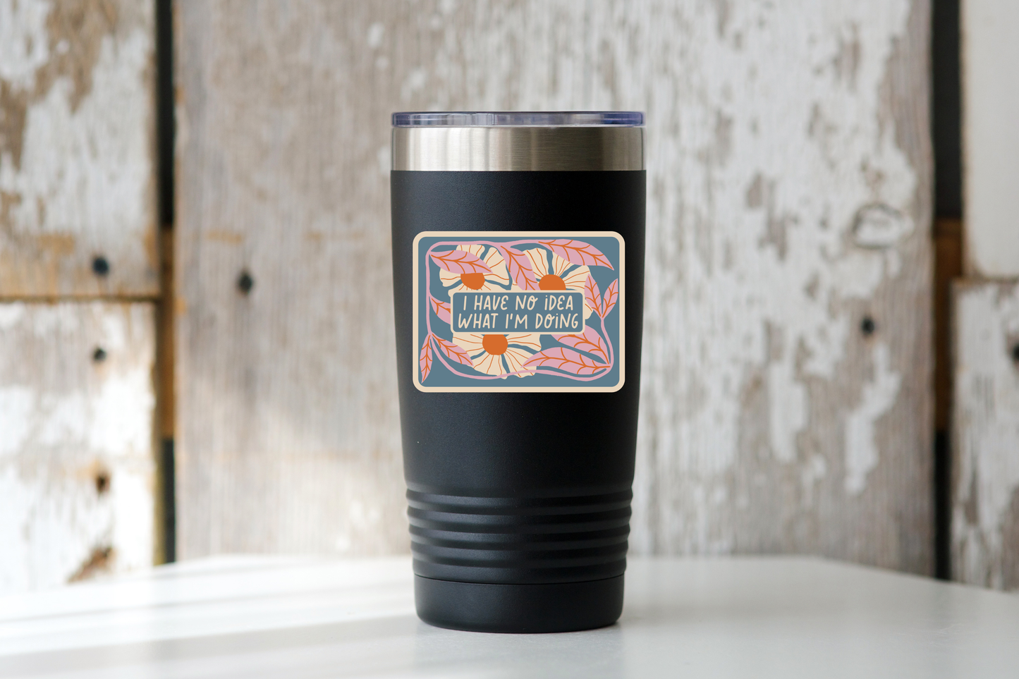 I Have No Idea What I'm Doing Sticker