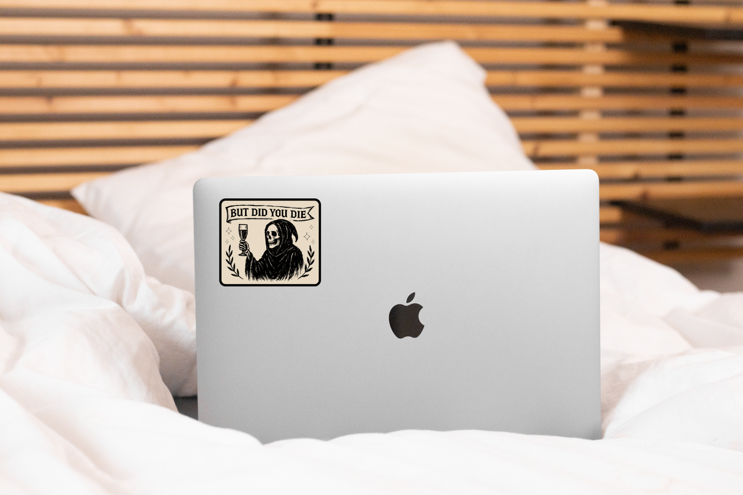 But Did You Die Sticker