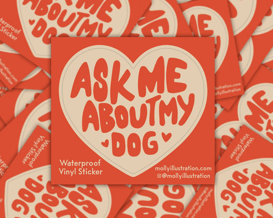Ask Me About My Dog