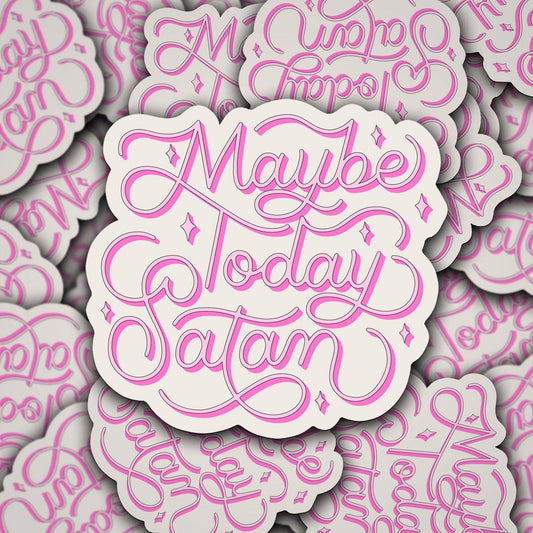 Maybe Today Satan