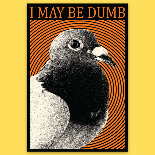 'May Be Dumb' Sticker